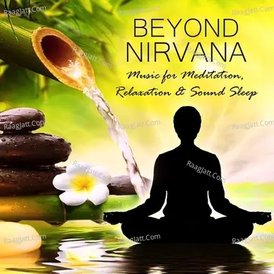 Beyond Nirvana - Music For Meditation Relaxation And Sound Sleep Poster
