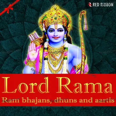 Lord Rama - Ram Bhajans, Dhuns and Aartis Poster
