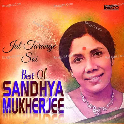 Jal Tarange Soi - Best Of Sandhya Mukherjee Poster