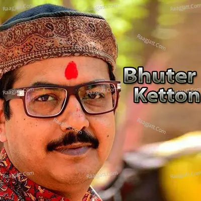 Bhuter Ketton Poster