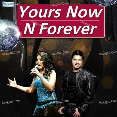 Yours Now N Forever - Hriju Roy