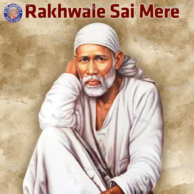 Rakhwale Sai Mere - Sanjivani
