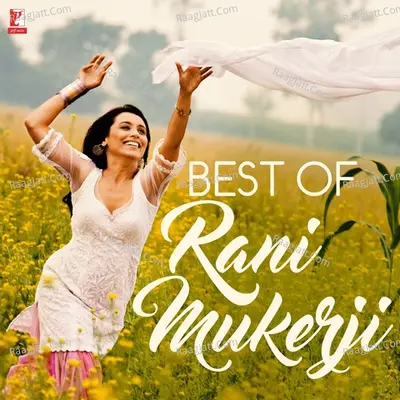 Best Of Rani Mukerji - Jasleen Royal