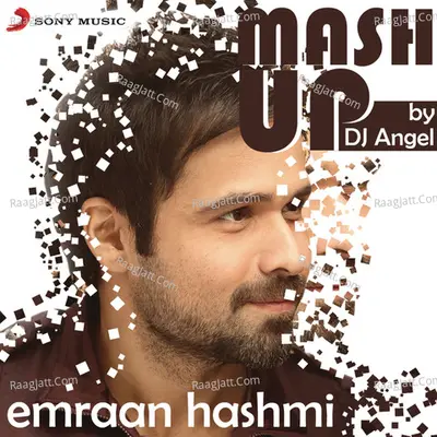 Emraan Hashmi Mashup (By DJ Angel) Cover