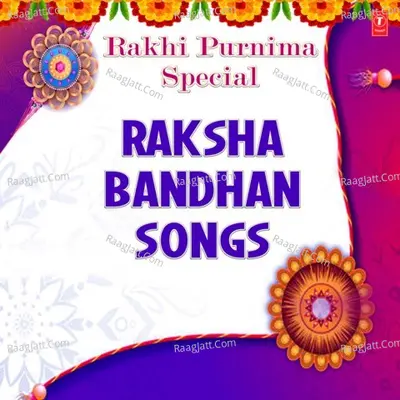 Rakhi Purnima Special - Raksha Bandhan Songs Poster
