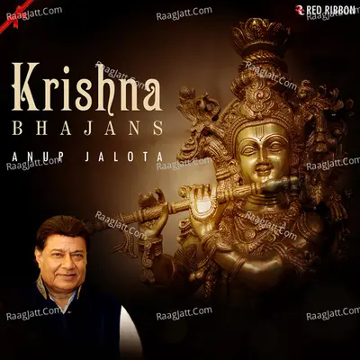 Krishna Bhajans By Anup Jalota - Anup Jalota