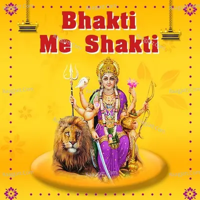 Bhakti Me Shakti - Ravi Bharadwaj