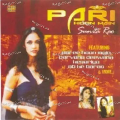 Paree Hoon Main - Suneeta Rao - Suneeta Rao