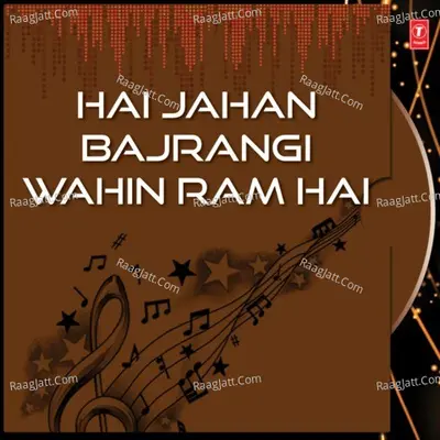 Hai Jahan Bajrangi Wahin Ram Hai Poster