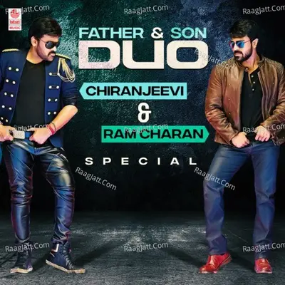 Father And Son Duo - Chiranjeevi & Ram Charan Special Poster