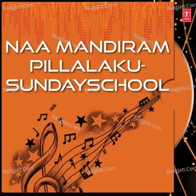 Naa Mandiram Pillalaku-Sundayschool - Swarnalatha
