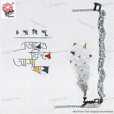 Ebhabeo Phire Asha Jaye - Chandrabindoo