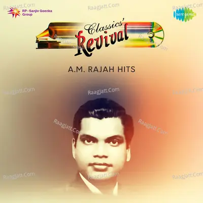 A.M. Rajah Revival Hits - Tamil - A. M. Rajah