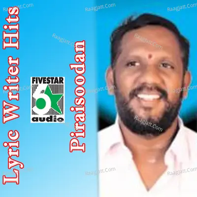 Lyric Writer Hits - Piraisoodan - Pirai Soodan