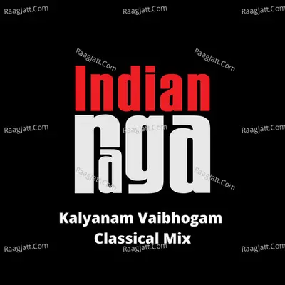 Kalyanam Vaibhogam (Classical Mix)
