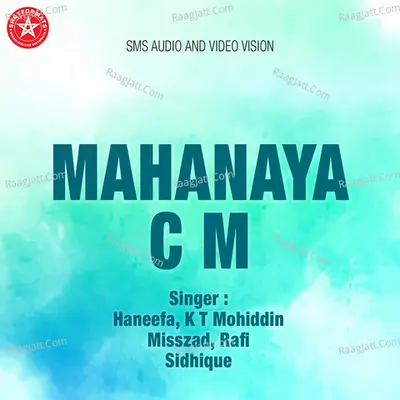 Mahanaya C.M - Sidhique