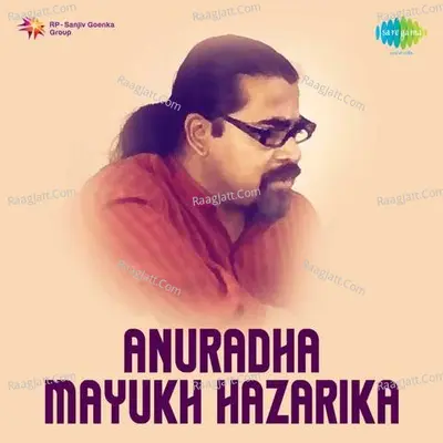 Anuradha - Mayukh Hazarika - Mayukh Hazarika