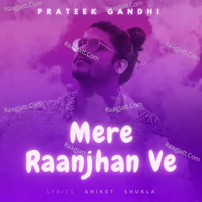 Mere Raanjhan Ve
