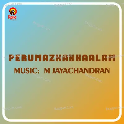 Perumazhakkaalam (Original Motion Picture Soundtrack) - M.Jayachandran