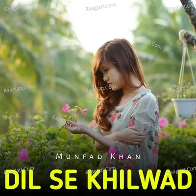 Dil Se Khilwad Cover