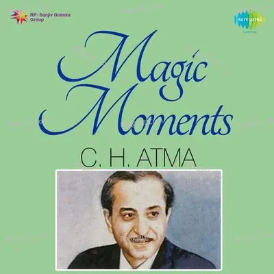 Magic Moments - C H Atma Poster