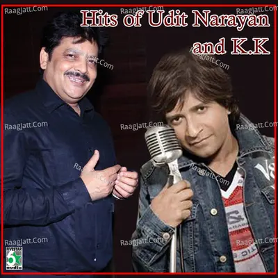 Hits of Udit Narayan and K.K - Na Muthukumar