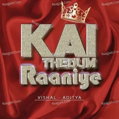 Kai Thedum Raaniye
