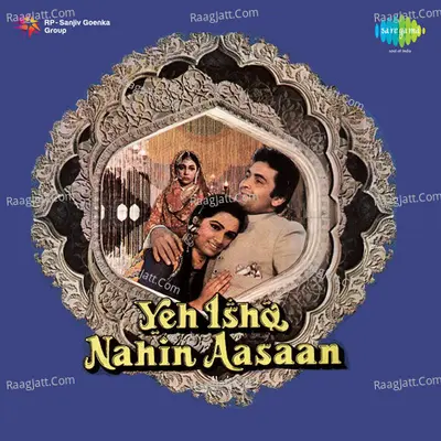 Yeh Ishq Nahin Aasaan - Laxmikant  - Pyarelal