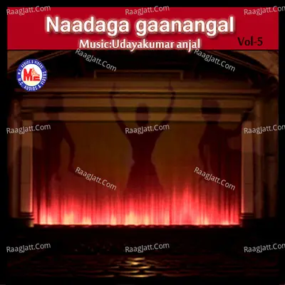 Naadaga Ganangal, Vol. 5 - Udayakumar Anchal
