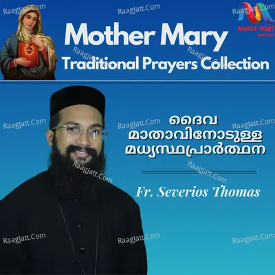Mother Mary Traditional Prayers Collection - Fr. Severios Thomas