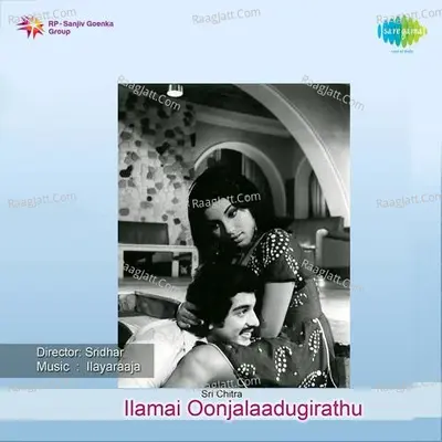 Ilamai Oonjalaadugirathu - Ilayaraja