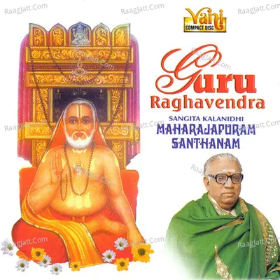 Guru Raghavendra - Maharajapuram Santhanam