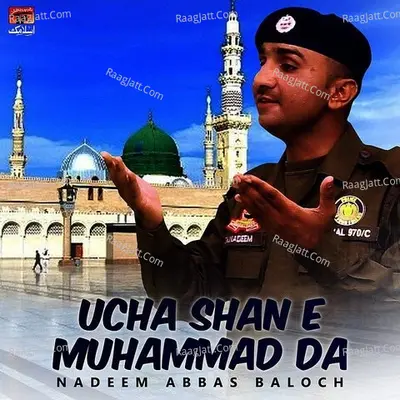 Ucha Shan E Muhammad Da - Single