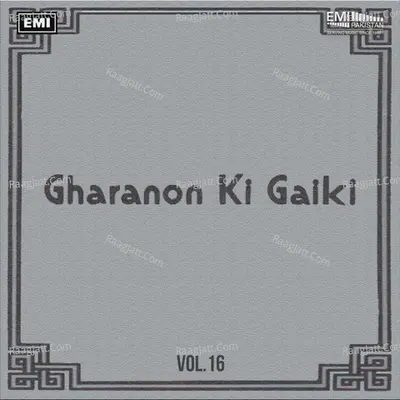 Gharanon Ki Gaiki, Vol. 16 Poster