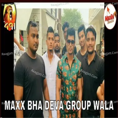 Maxx Bhai Deva Group Wala Cover