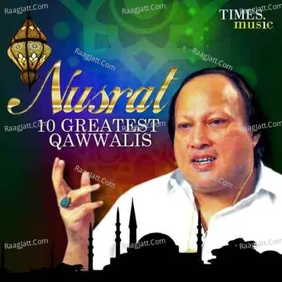 Nusrat 10 Greatest Qawwalis - Nusrat Fateh Ali Khan