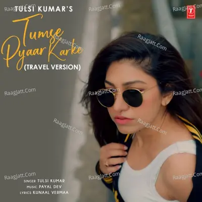 Tumse Pyaar Karke (Travel Version) Cover