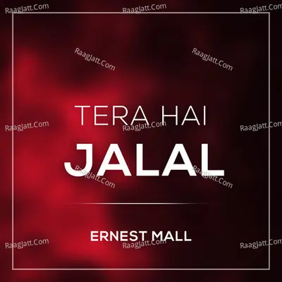 Tera Hai Jalal - 