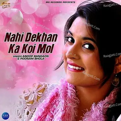 Nahi Dekhan Ka Koi Mol - Single Cover