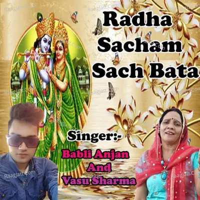 Radha Sacham Sach Bata