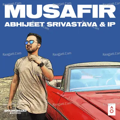 Musafir - Abhijeet Srivastava