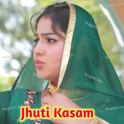 Jhuti Kasam - Sahil Sayar Sakras