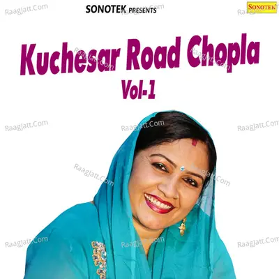 Kuchesar Road Chopla Vol 1