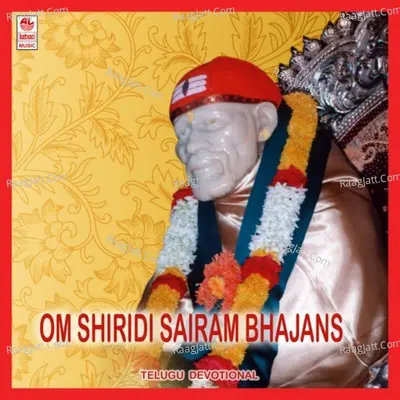 Om Shiridi Sai Ram Bhajans Poster