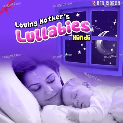 Loving Mother's Lullabies- Hindi - Lalitya Munshaw