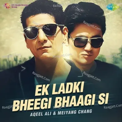 Ek Ladki Bheegi Bhaagi Si Cover