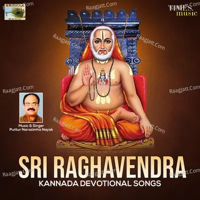 Sri Raghavendra - Puttur Narasimha Nayak