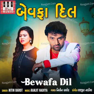 Bewafa Dil - Nitin Barot