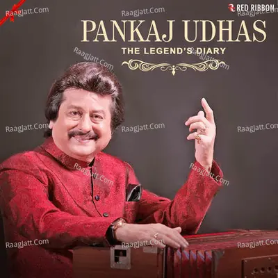 Pankaj Udhas - The Legends Diary - Pankaj Udhas