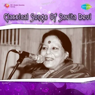 Classical Songs Of Savita Devi Poster